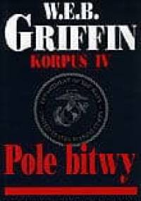 Pole bitwy - W.E.B. Griffin