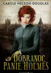 Dobranoc, panie Holmes - Carole Nelson Douglas