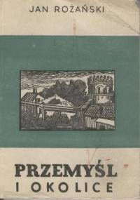 Przemyśl i okolice - Jan Różański
