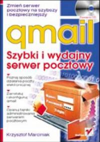 qmail. Szybki i wydajny serwer pocztowy - Krzysztof Marciniak