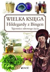 Wielka księga Hildegardy z Bingen - Heidelore Kluge