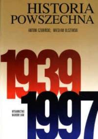 Historia powszechna 1939-1997 - Antoni Czubiński, Wiesław Olszewski