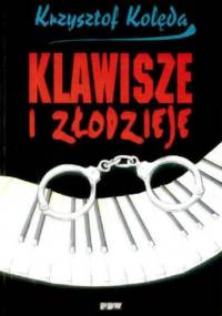 Złodzieje i klawisze - Krzysztof Kolęda