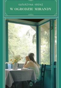 W ogrodzie Mirandy - Katarzyna Krenz