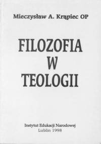 Filozofia w teologii - Mieczysław Albert Krąpiec OP