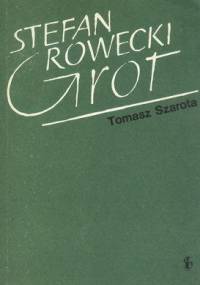Stefan Rowecki "Grot" - Tomasz Szarota