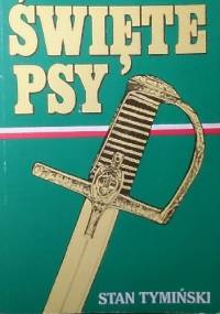 Święte psy - Stan Tymiński