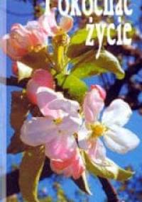 Pokochać życie - Mieczysław Maliński