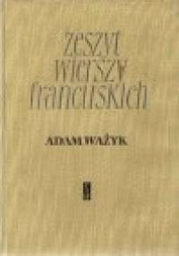 Zeszyt wierszy francuskich - Adam Ważyk