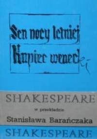 Sen nocy letniej. Kupiec wenecki - William Shakespeare