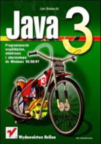 Java 3. Programowanie współbieżne, obiektowe i zdarzeniowe - Jan Bielecki