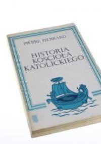 Historia kościoła katolickiego - Pierre Pierrard