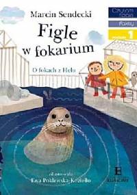 Figle w fokarium - Marcin Sendecki