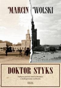 Doktor Styks - Marcin Wolski