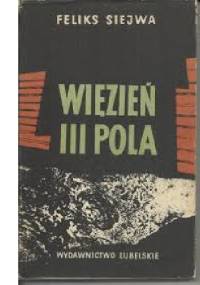 Więzień III pola - Feliks Siejwa