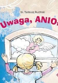 Uwaga, anioły! - Tadeusz Ruciński