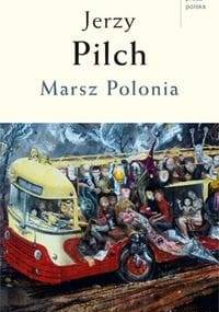 Marsz Polonia - Jerzy Pilch
