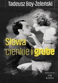 Słowa cienkie i grube - Tadeusz Boy-Żeleński