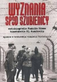 Wyznania spod szubienicy - Rudolf Höß