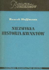 Niezwykła historia kwantów - Banesh Hoffman