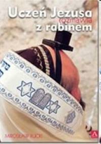 Uczeń Jezusa rozmawia z rabinem - Mirosław Rucki