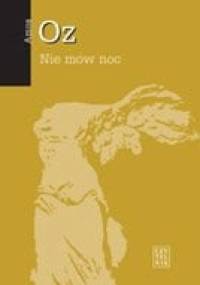 Nie mów noc - Amos Oz