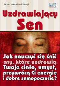 Uzdrawiający sen - e-book - Janusz Konrad Jędrzejczyk