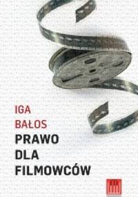 Prawo dla filmowców - Iga Bałos