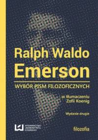 Wybór pism filozoficznych. Wydanie drugie - Waldo Emerson Ralph