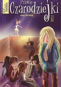 Prawie Czarodziejki II - Ewa Nowak