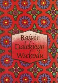 Baśnie Dalekiego Wschodu - Stanisław Jedynak