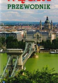 Węgry. Przewodnik krajoznawczy - Jarosław Swajdo