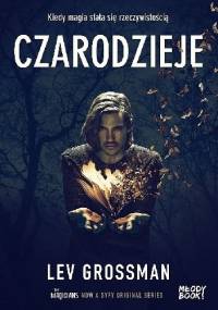 Czarodzieje - Lev Grossman