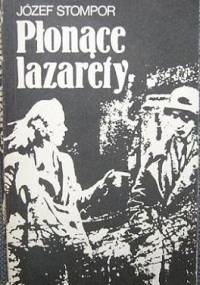 Płonące lazarety : powieść powstańcza - Józef Stompor