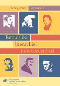 Republiki literackiej nowoczesności - Krasuski Krzysztof