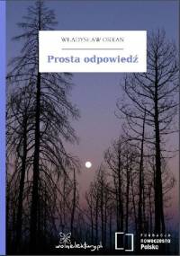 Prosta odpowiedź - Władysław Orkan