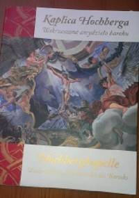 Kaplica Hochberga: Wskrzeszone arcydzieło baroku / Hochbergkapelle: Wiederbelebtes Meisterstück des Barocks