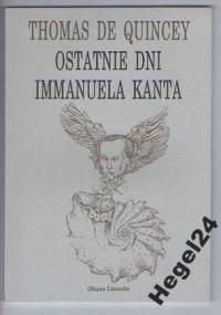 Ostatnie dni Immanuela Kanta - Thomas de Quincey