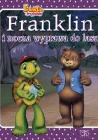 Franklin i nocna wyprawa do lasu - Paulette Bourgeois