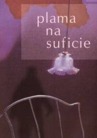 Plama na suficie - Piotr Zaremba