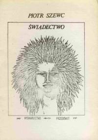 Świadectwo - Piotr Szewc