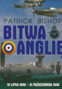 Bitwa o Anglię - Patrick Bishop