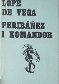 Peribáñez i Komandor - Lope de Vega