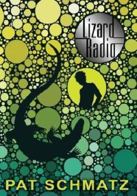 Lizard Radio - Pat Schmatz