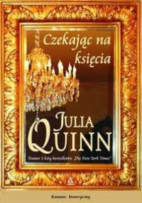 Czekając na księcia - Julia Quinn