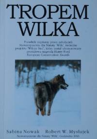 Tropem wilka - Robert W. Mysłajek, Sabina Pierużek-Nowak