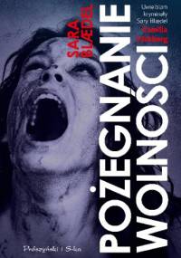 Pożegnanie wolności - Sara Blædel