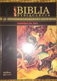 Biblia Tysiąclecia - Apokalipsa św. Jana T.49 - praca zbiorowa