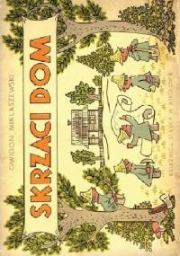 Skrzaci dom - Gwidon Miklaszewski