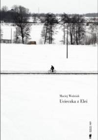 Ucieczka z Elei - Maciej Woźniak